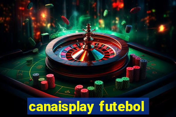 canaisplay futebol